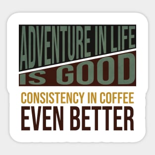 Adventure life is good Sticker